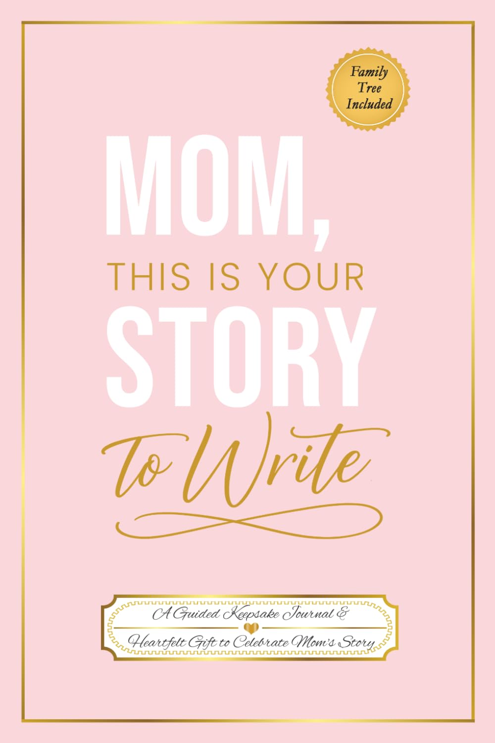 Mom This is Your Story to Write